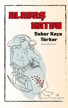 Alagaş Hatun - Seher Keçe Türker PDF İndir