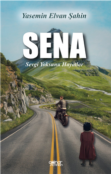 Sena  Sevgi Yoksunu Hayatlar - Yasemin Elvan Şahin PDF İndir