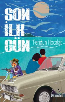 Son İlk Gün - Feridun Hocalar PDF İndir