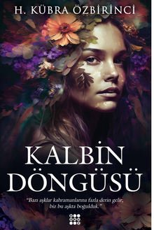 Kalbin Döngüsü - H.Kübra  Özbirinci PDF İndir