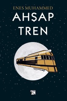Ahşap Tren - Enes Muhammed PDF İndir