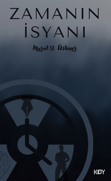 Zamanın İsyanı - Murat D. Üstüner PDF İndir