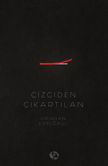 Çizgiden Çıkartılan - Emirhan Ertuğrul PDF İndir