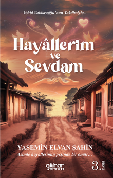 Hayallerim ve Sevdam - Yasemin Elvan Şahin PDF İndir