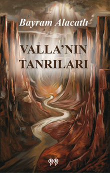 Valla'nın Tanrıları - Bayram Alacatlı