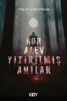 Kor Alev: Yitirilmiş Anılar - Polat Can Fidan PDF İndir