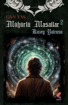 Mühürlü Masallar / Kuzey Yolcusu 2 - Can Yaş PDF İndir