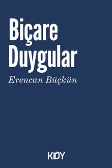 Biçare Duygular - Erencan Büçkün PDF İndir