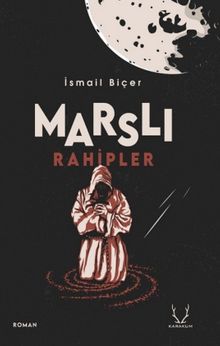 Marslı Rahipler - İsmail  Biçer PDF İndir