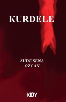 Kurdele - Sude Sena Özcan PDF İndir