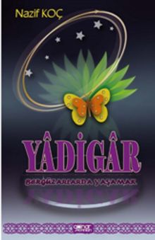 Yadigar  Bergüzarlarda Yaşamak - Nazif Koç PDF İndir