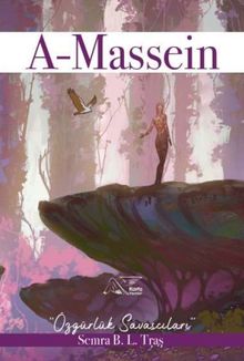 A-Massein  Özgürlük Savaşçıları - Semra B. L. Traş PDF İndir