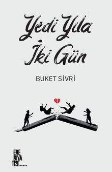 Yedi Yıla İki Gün - Buket Sivri PDF İndir