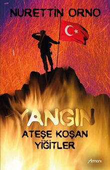 Yangın  Ateşe Koşan Yiğitler PDF İndir