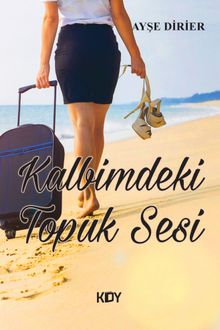 Kalbimdeki Topuk Sesi - Ayşe Dirier