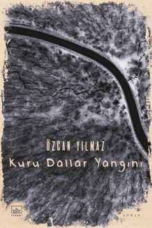Kuru Dallar Yangını - Özcan Yılmaz PDF İndir