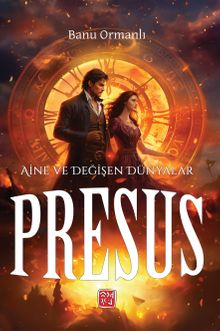 Presus "Aine ve Değişen Dünyalar" - Banu Ormanlı PDF İndir