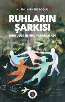 Ruhların Şarkısı - Hüsnü Menteşeoğlu