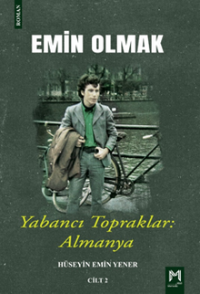 Emin Olmak 2 /  Yabancı Topraklar: Almanya - Hüseyin Emin  Yener PDF İndir