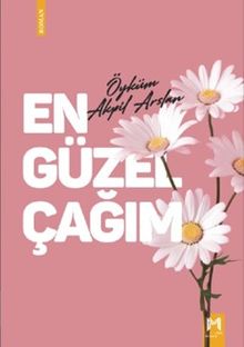 En Güzel Çağım - Öyküm Akpil Arslan PDF İndir