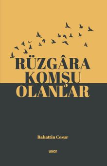 Rüzgara Komşu Olanlar - Bahattin Cesur PDF İndir