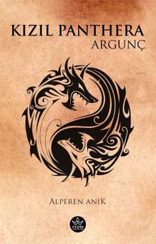 Kızıl Panthera / Argunç - Alperen Anık PDF İndir