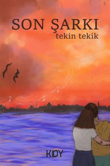 Son Şarkı - Tekin Tekik