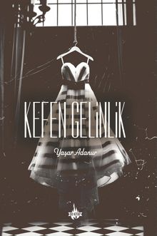 Kefen Gelinlik - Yaşar Adanur PDF İndir