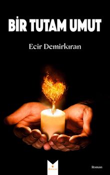 Bir Tutam Umut - Ecir Demirkıran PDF İndir