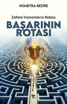 Başarının Rotası  Zafere İnananları Rotası - Hümeyra Besire PDF İndir