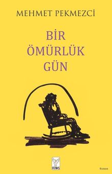 Bir Ömürlük Gün - Mehmet Pekmezci PDF İndir