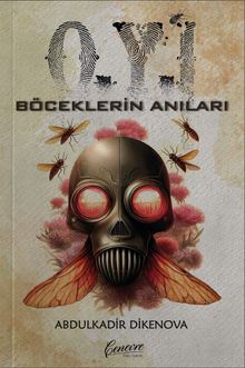 Böceklerin Anıları - Abdülkadir Dikenova PDF İndir