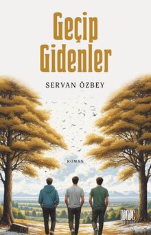 Geçip Gidenler - Servan Özbey PDF İndir