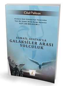 Esmail Avatar'la Galaksiler Arası Yolculuk - Cihat Pehlivan PDF İndir