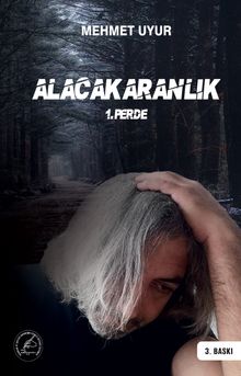 Alacakaranlık 1. Perde - Mehmet Uyur PDF İndir