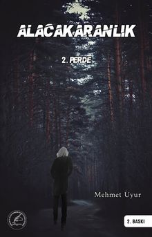 Alacakaranlık 2. Perde - Mehmet Uyur PDF İndir
