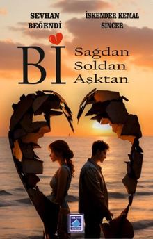 Bi Sağdan Bi Soldan Bi Aşktan - Sevhan Beğendi PDF İndir