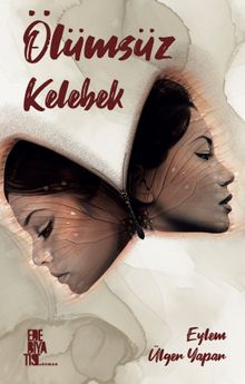 Ölümsüz Kelebek - Eylem Ülger Yapar PDF İndir