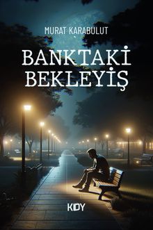 Banktaki Bekleyiş - Murat Karabulut