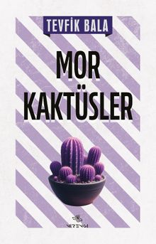 Mor Kaktüsler - Tevfik Bala