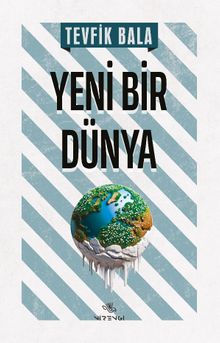 Yeni Bir Dünya - Tevfik Bala