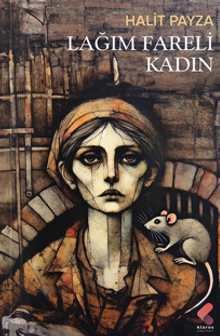 Lağım Fareli Kadın - Halit Payza