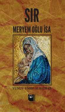 Sır / Meryem Oğlu İsa - Yunus Emre Albayrak PDF İndir
