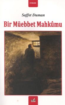 Bir Müebbet Mahkûmu - Saffet Duman