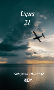 Uçuş 21 - Süleyman Durmaz PDF İndir