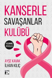 Kanserle Savaşanlar Kulübü - İlhan Kılıç PDF İndir
