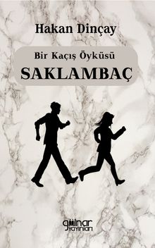 Bir Kaçış Öyküsü Saklambaç - Hakan Dinçay PDF İndir