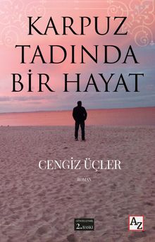 Karpuz Tadında Bir Hayat - Cengiz Üçler PDF İndir