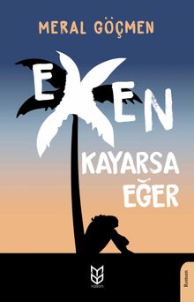 Exen Kayarsa Eğer - Meral Göçmen PDF İndir