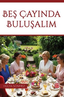 Beş Çayında Buluşalım - Hülya Sönmez PDF İndir